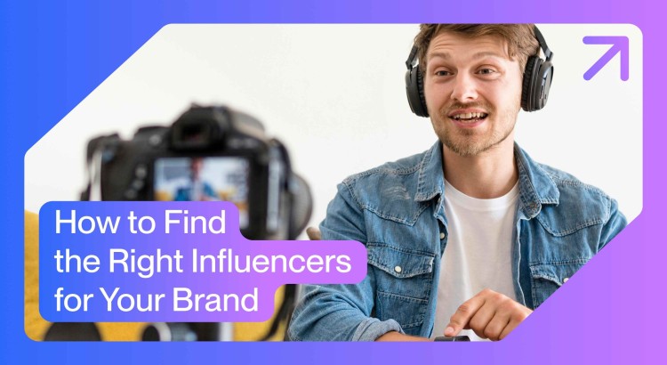 Find the right influencers for your brand